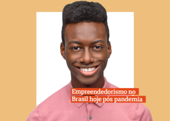 Jovem negro sorrindo com a frase: Empreendedorismo no Brasil hoje pós pandemia