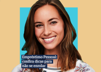 Empréstimo pessoal: saiba como pegar dinheiro emprestado e não se enrolar