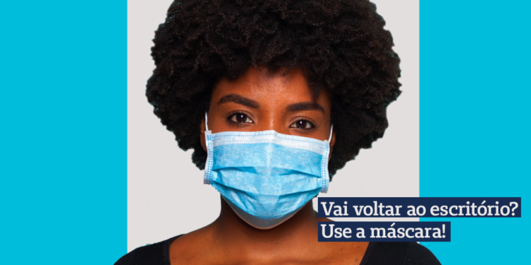 Vai voltar ao escritório? Mantenha a máscara!