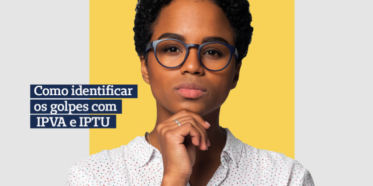 Como identificar os golpes com IPVA e IPTU