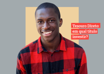 Tesouro Direto: em qual título investir?