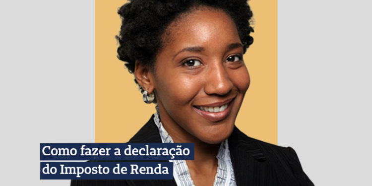 Como fazer a declaração do Imposto de Renda