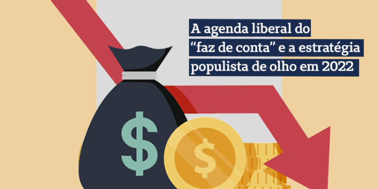 A agenda liberal do “faz de conta” e a estratégia populista de olho em 2022. Os investidores não gostaram.