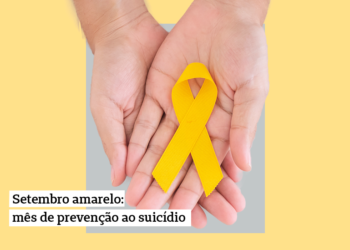 Setembro amarelo: mês de prevenção ao suicídio
