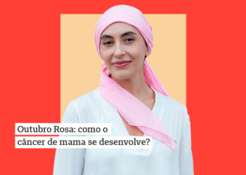 Outubro Rosa: como o câncer de mama se desenvolve?