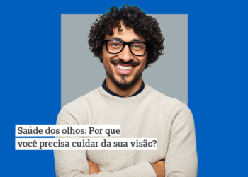 Checkup dos olhos: cuide da sua visão