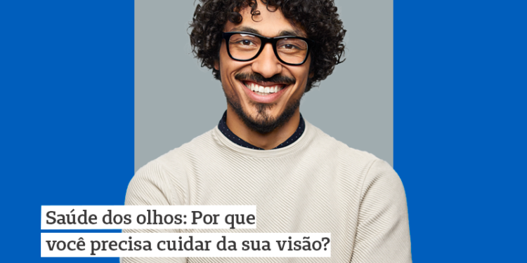 Checkup dos olhos: cuide da sua visão
