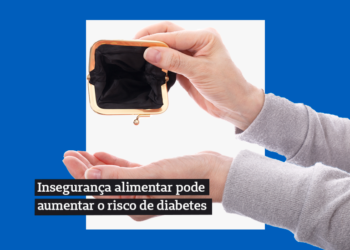 má alimentação causada por insegurança alimentar pode aumentar risco de desenvolver diabetes