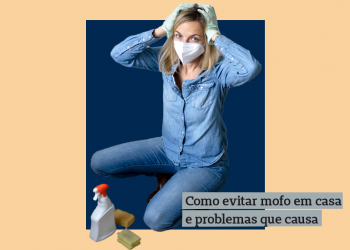mulher ajoelhada ao chão, com produto de limpeza na frente dela. Ela usa máscara e está com as mãos, com luvas, na cabeça, com expressão de susto. Há o escrito "como evitar mofo em casa e problemas que causa"